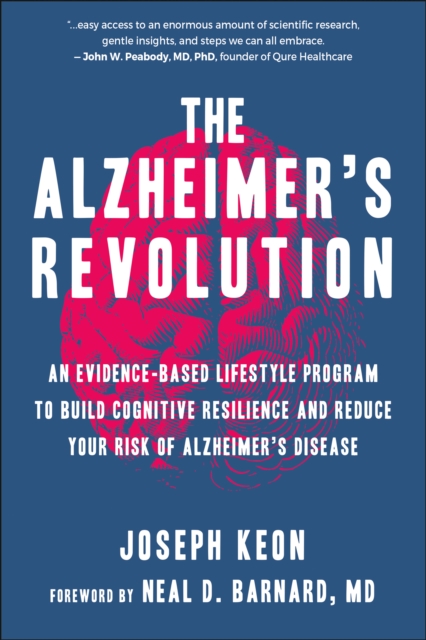 The Alzheimer's Revolution : An Evidence-Based Lifestyle Program to Build Cognitive Resilience And Reduce You r Risk of Alzheimer's Disease, Paperback / softback Book