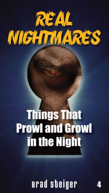 Real Nightmares (Book 4) : Things That Prowl and Growl in the Night, EPUB eBook