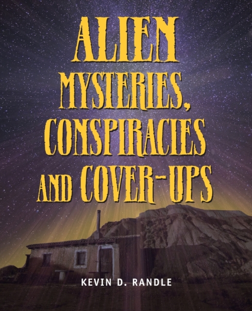 Alien Mysteries, Conspiracies And Cover-ups, Paperback / softback Book