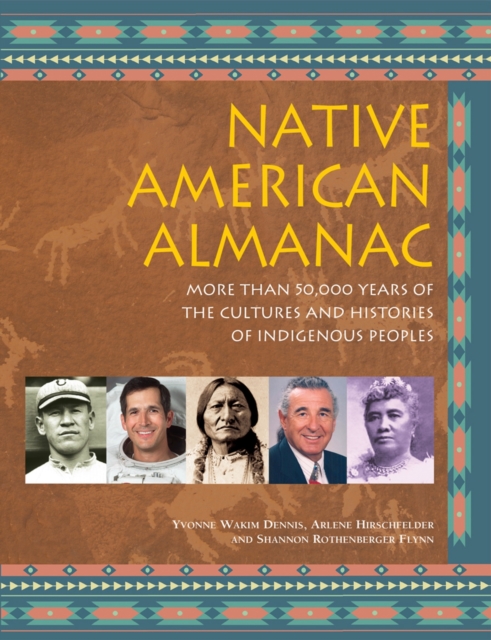 Native American Almanac : More Than 50,000 Years of the Cultures and Histories of Indigenous Peoples, EPUB eBook