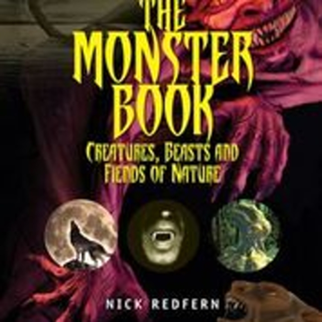 The Monster Book : Creatures, Beasts and Fiends of Nature, PDF eBook