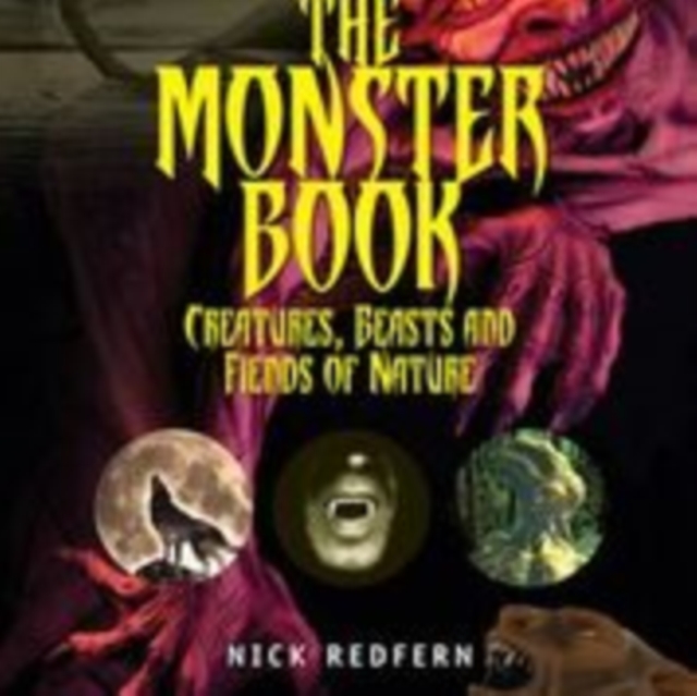 The Monster Book : Creatures, Beasts and Fiends of Nature, EPUB eBook