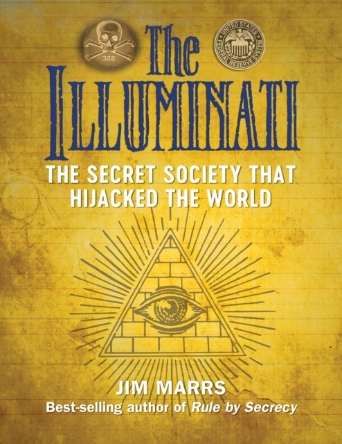 The Illuminati : The Secret Society That Hijacked the World, EPUB eBook