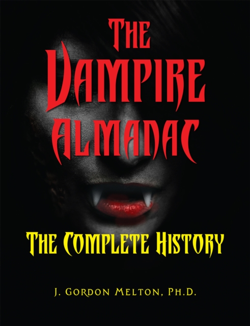 The Vampire Almanac : The Complete History, Paperback / softback Book