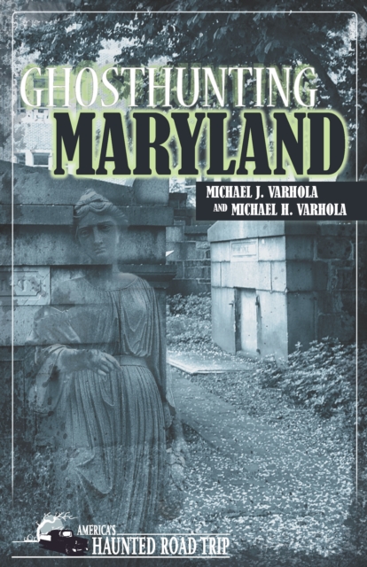 Ghosthunting Maryland, EPUB eBook