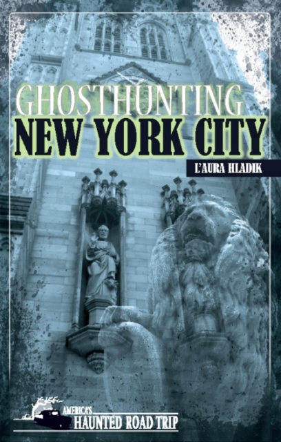 Ghosthunting New York City, EPUB eBook