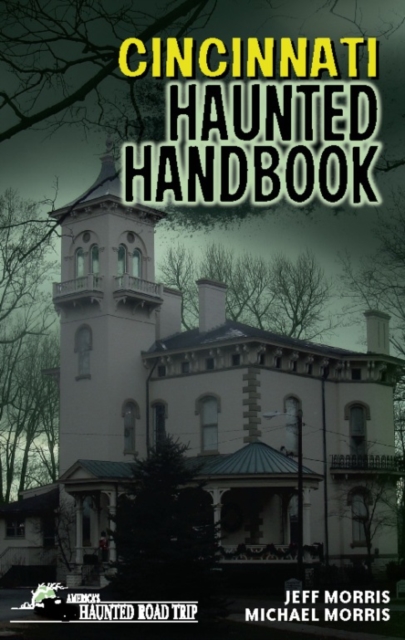 Cincinnati Haunted Handbook, Hardback Book