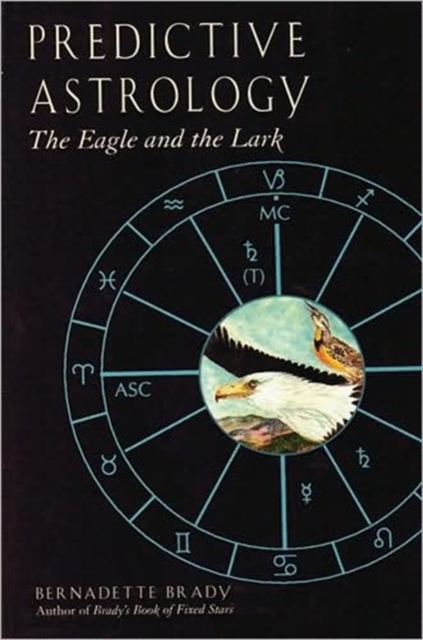 Predictive Astrology : The Eagle and the Lark, Paperback / softback Book