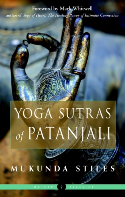 The Yoga Sutras of Patanjali : Weiser Classics, Paperback / softback Book