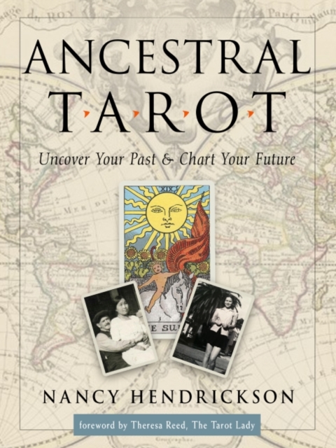 Ancestral Tarot : Uncover Your Past and Chart Your Future, Paperback / softback Book