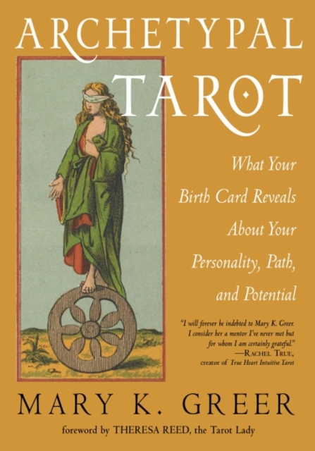 Archetypal Tarot : What Your Birth Card Reveals About Your Personality, Path, and Potential, Paperback / softback Book