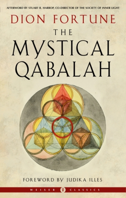 The Mystical Qabalah : Weiser Classics, Paperback / softback Book