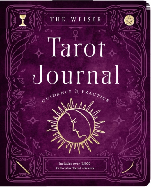 The Weiser Tarot Journal : Guidance and Practice (for Use with Any Tarot Deck - Includes 208 Specially Designed Journal Pages and 1,920 Full-Colour Tarot Stickers to Use in Recording Your Readings), Hardback Book