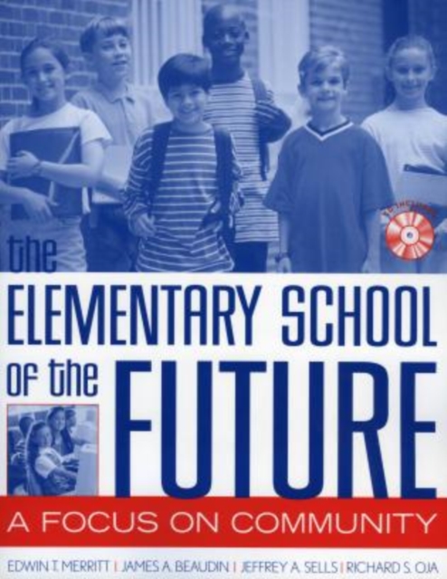 The Elementary School of the Future : A Focus on Community, Mixed media product Book