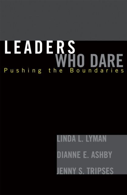Leaders Who Dare : Pushing the Boundaries, Paperback / softback Book