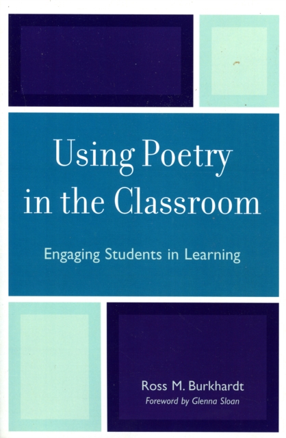 Using Poetry in the Classroom : Engaging Students in Learning, Hardback Book