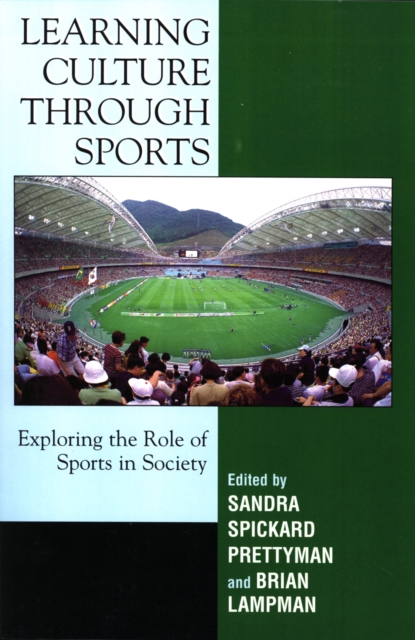 Learning Culture through Sports : Exploring the Role of Sports in Society, Paperback / softback Book