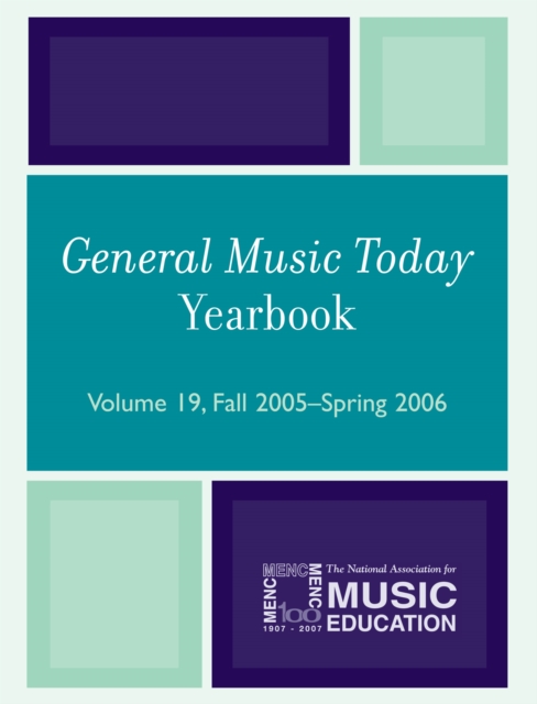 General Music Today Yearbook : Fall 2005-Spring 2006, Paperback / softback Book