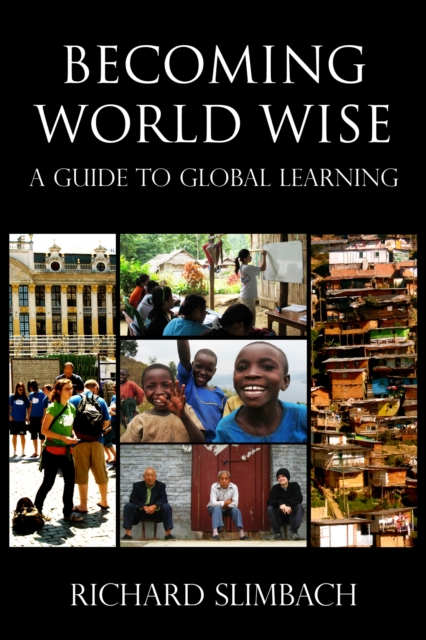Becoming World Wise : A Guide to Global Learning, Paperback / softback Book