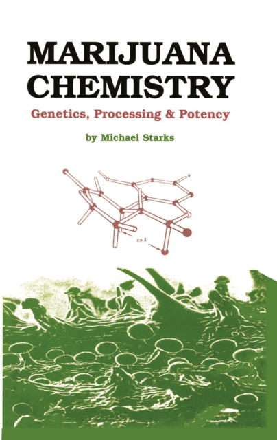Marijuana Chemistry : Genetics, Processing, Potency, EPUB eBook