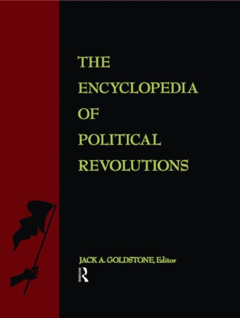 The Encyclopedia of Political Revolutions, Hardback Book