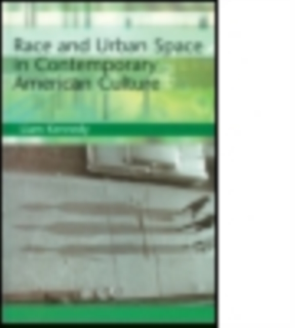 Race and Urban Space in American Culture, Hardback Book