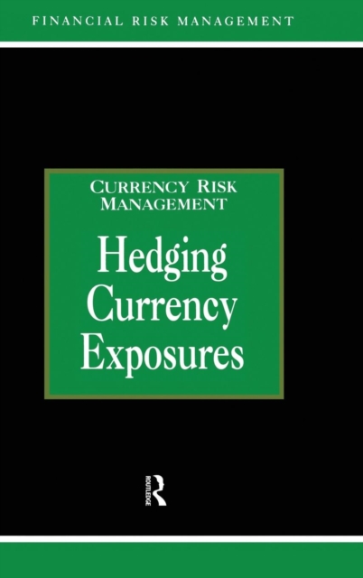 Hedging Currency Exposure, Hardback Book