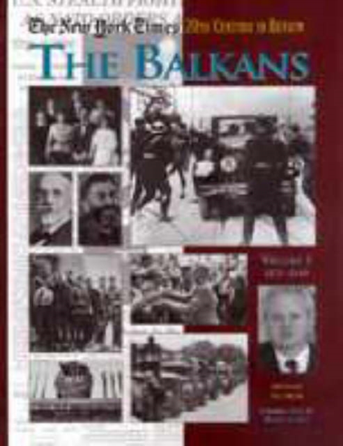 The New York Times Twentieth Century in Review : The Balkans, Multiple-component retail product Book