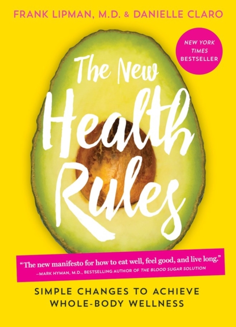 The New Health Rules : Simple Changes to Achieve Whole-Body Wellness, Paperback / softback Book
