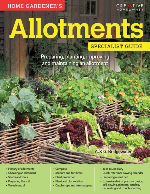 Home Gardener's Allotments : Preparing, planting, improving and maintaining an allotment, Paperback / softback Book