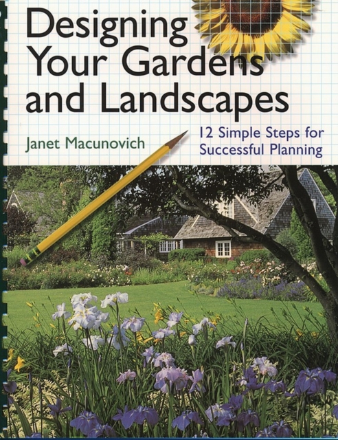 Designing Your Gardens and Landscapes : 12 Simple Steps for Successful Planning, Paperback / softback Book