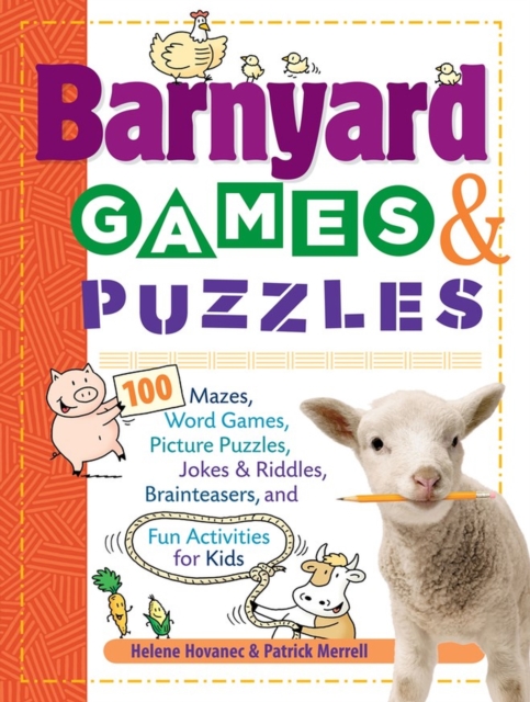 Barnyard Games & Puzzles : 100 Mazes, Word Games, Picture Puzzles, Jokes and Riddles, Brainteasers, and Fun Activities for Kids, Paperback / softback Book