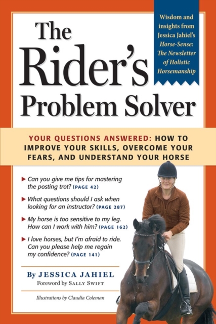 The Rider's Problem Solver : Your Questions Answered: How to Improve Your Skills, Overcome Your Fears, and Understand Your Horse, Paperback / softback Book