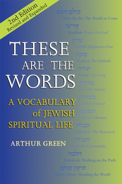These are the Words (2nd Edition) : A Vocabulary of Jewish Spiritual Life, EPUB eBook