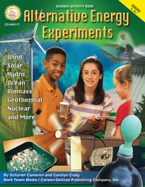 Alternative Energy Experiments, Grades 5 - 8, PDF eBook