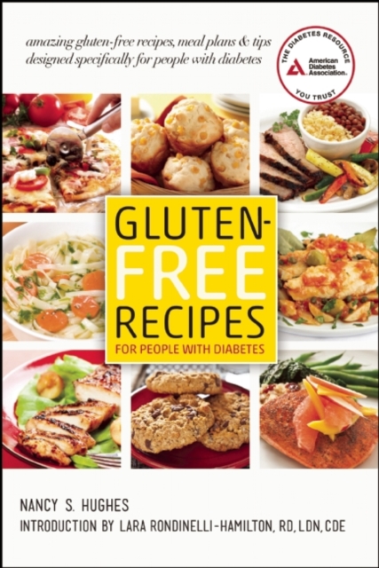 Gluten-Free Recipes for People with Diabetes : A Complete Guide to Healthy, Gluten-Free Living, EPUB eBook