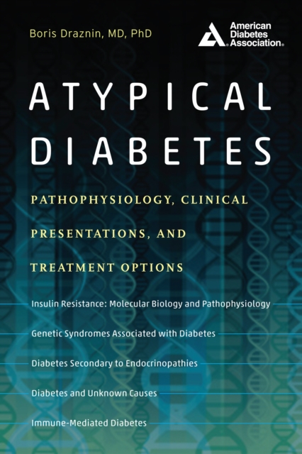 Atypical Diabetes : Pathophysiology, Clinical Presentations, and Treatment Options, EPUB eBook