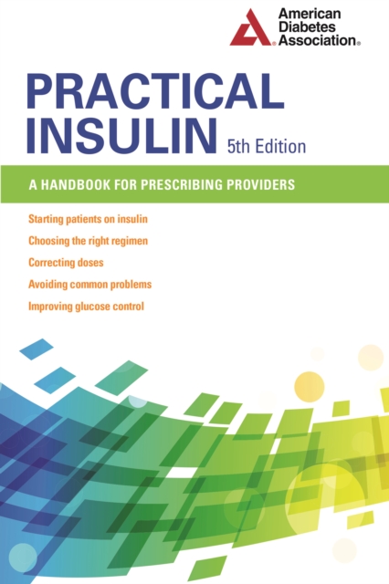 Practical Insulin : A Handbook for Prescribing Providers, Paperback / softback Book