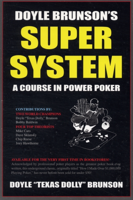 Doyle Brunson's Super System : A Course in Power Poker!, Paperback / softback Book