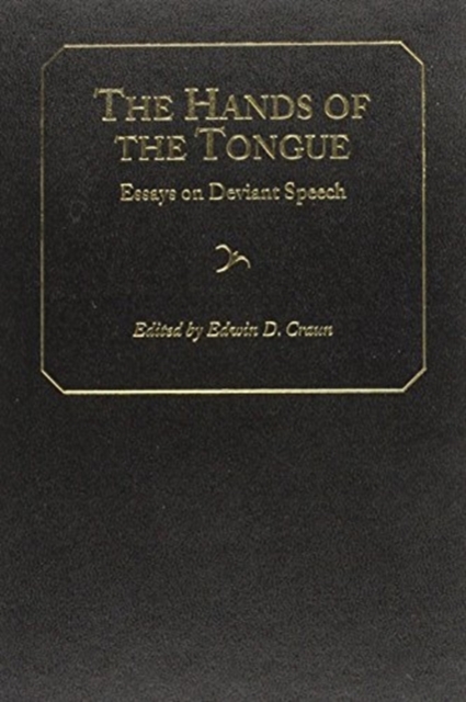 The Hands of the Tongue : Essays on Deviant Speech, Hardback Book