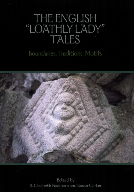 The English 'Loathly Lady' Tales : Boundaries, Traditions, Motifs, Hardback Book