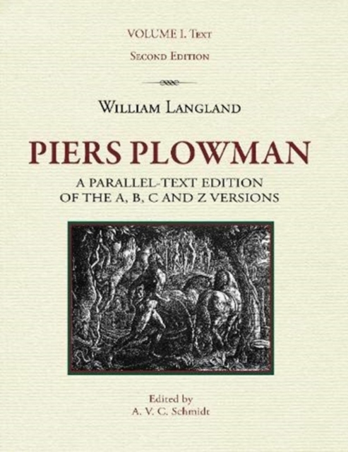Piers Plowman, a parallel-text edition of the A, B, C and Z versions : Volume I: Text, Paperback / softback Book
