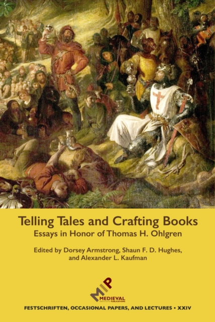 Telling Tales and Crafting Books : Essays in Honor of Thomas H. Ohlgren, Hardback Book