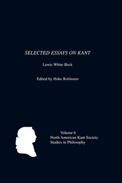 Selected Essays on Kant by Lewis White Beck, Paperback / softback Book