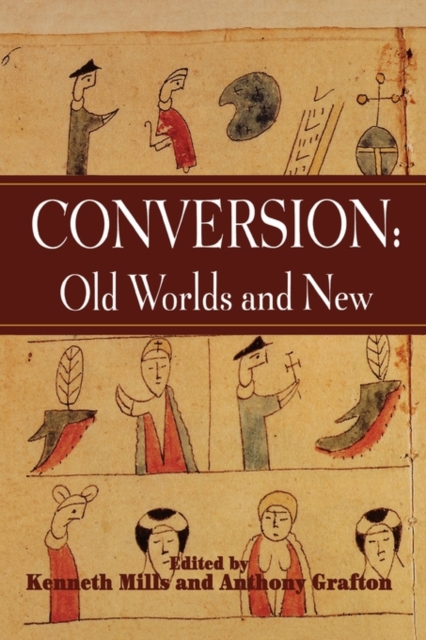Conversion: Old Worlds and New, Hardback Book
