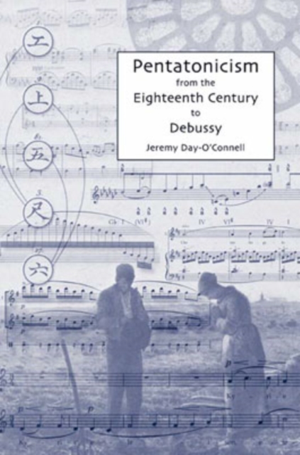 Pentatonicism from the Eighteenth Century to Debussy, Hardback Book