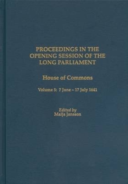 Proceedings in the Opening Session of the Long Parliament [Set] : 7 volume set, Mixed media product Book