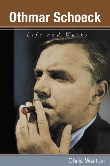Othmar Schoeck : Life and Works, Hardback Book