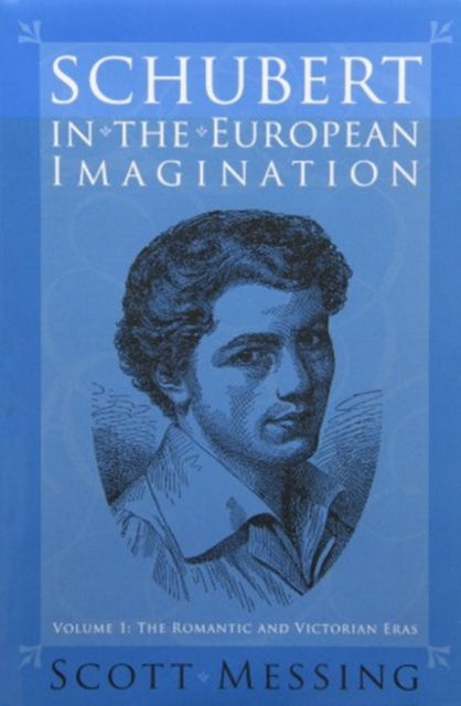 Schubert in the European Imagination : 2-volume set, Mixed media product Book