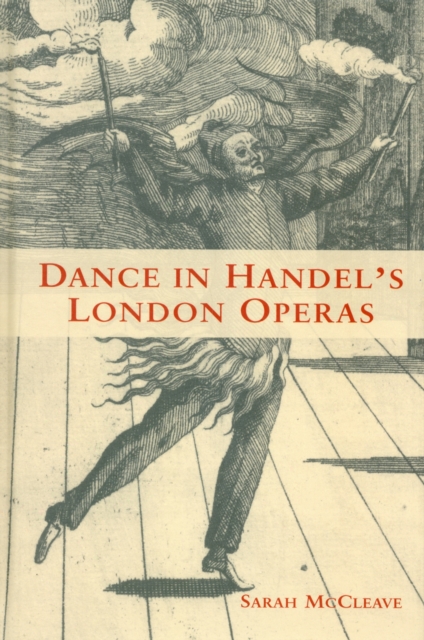 Dance in Handel's London Operas, Hardback Book